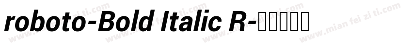 roboto-Bold Italic R字体转换